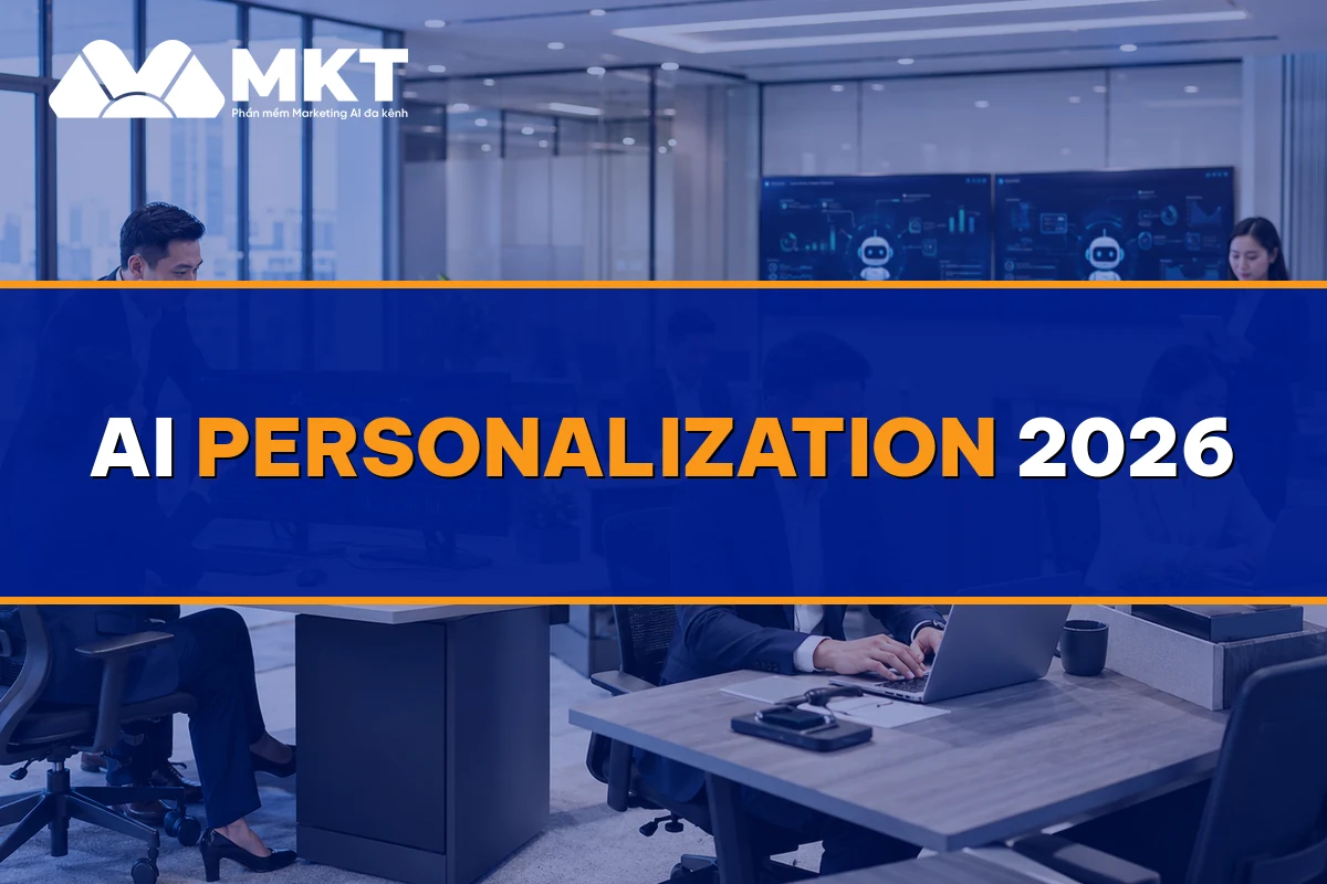 AI Personalization 2026 cho SME Việt - MKTSoftware